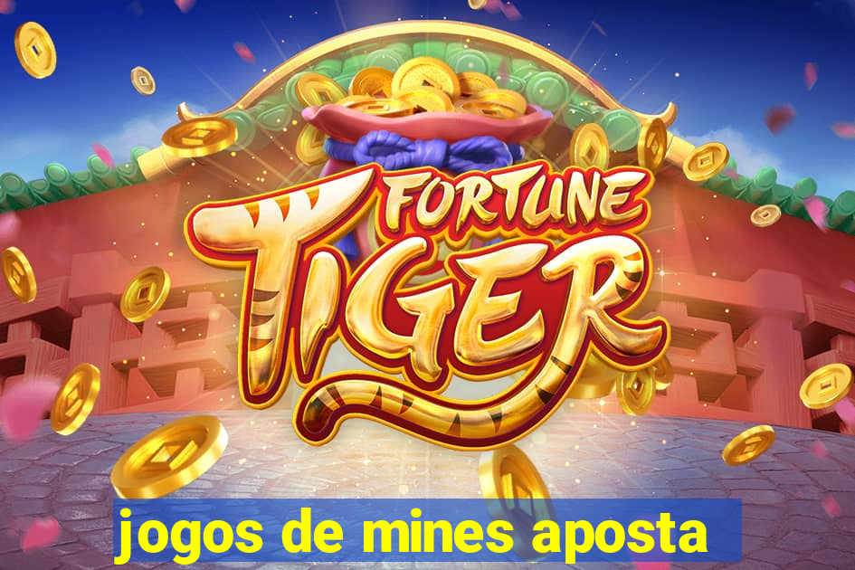 jogos de mines aposta